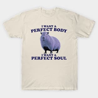 Capybara Perfect Body & Soul T-Shirt